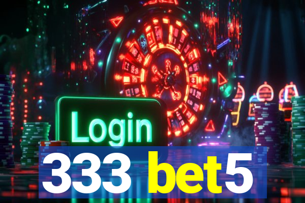 333 bet5